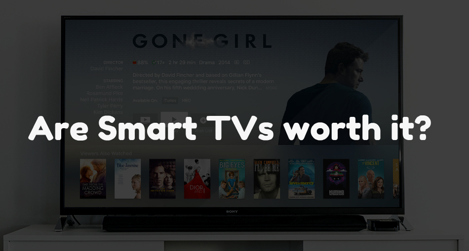 are smart tvs worth it