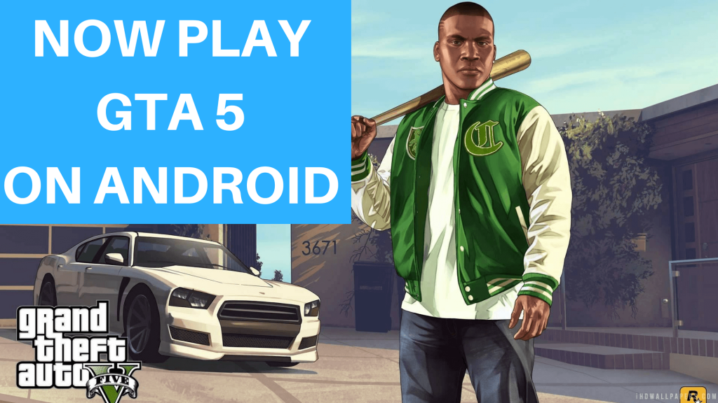 NOW PLAY GTA 5 ON ANDROID